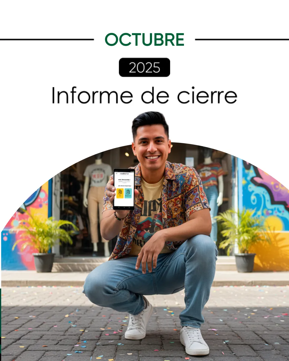 Imagen con el texto ‘Octubre 2025 Informe de cierre’, donde un hombre sonriente muestra un celular frente a una tienda con fondo colorido.