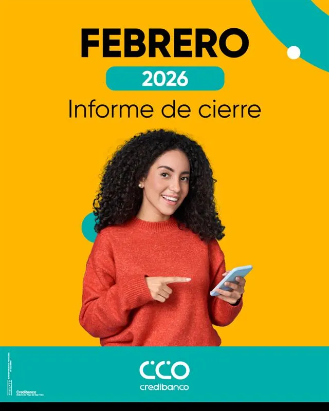Imagen promocional con fondo amarillo que dice ‘FEBRERO 2026 – Informe de cierre’. En la parte central aparece una mujer sonriente con suéter rojo, sosteniendo y señalando un celular. En la parte inferior se ve el logo de Credibanco sobre una franja verde turquesa.