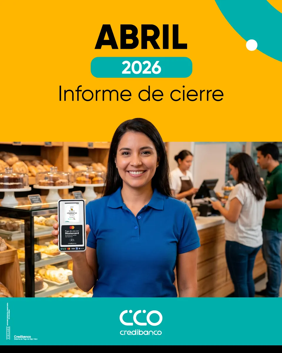 Portada de informe de cierre de abril 2026 de Credibanco, con asesora comercial sosteniendo un dispositivo de pago en una panadería.