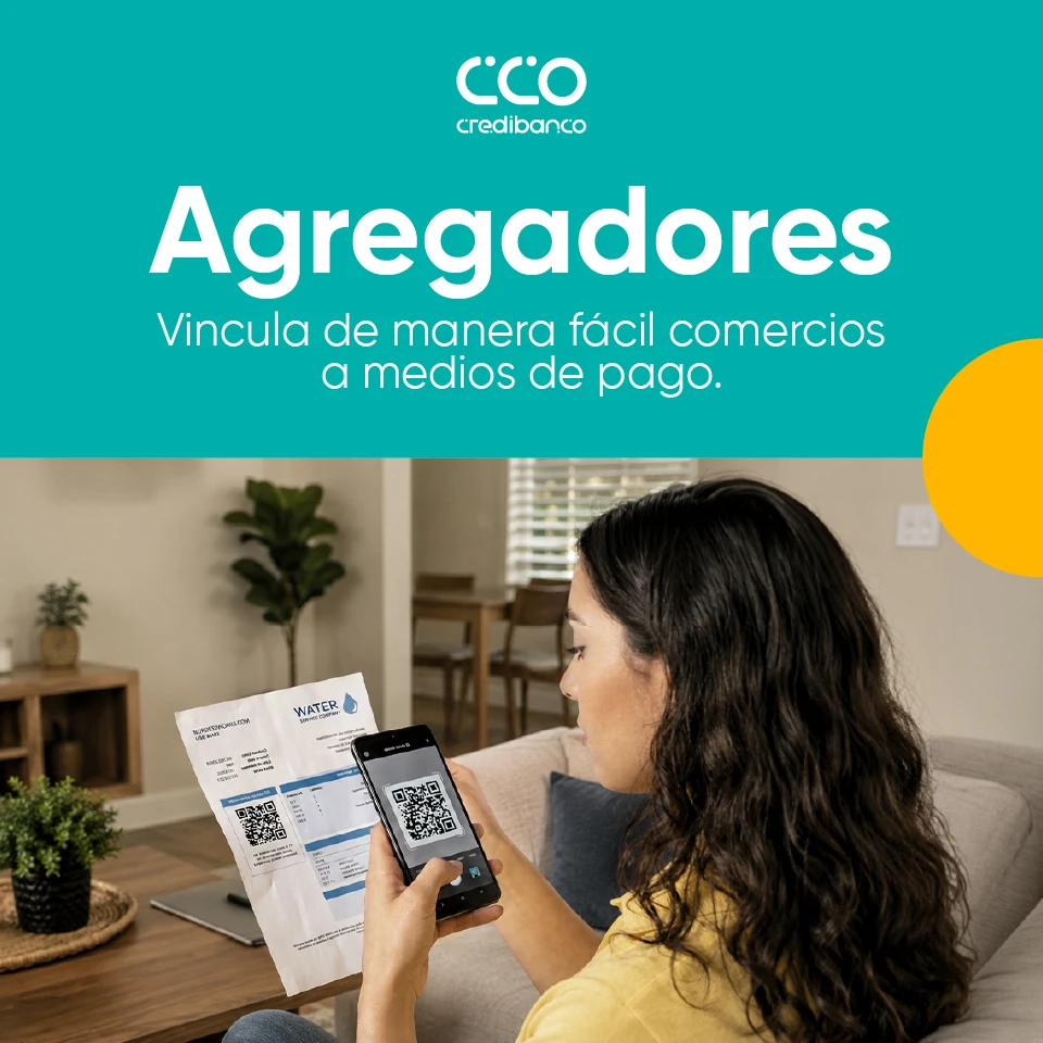 Banner promocional de Credibanco sobre agregadores de pago. En la parte superior aparece el texto “Agregadores: Vincula de manera fácil comercios a medios de pago” sobre un fondo turquesa. En la parte inferior, una mujer sentada en una sala escanea con su celular un código QR impreso en una factura de servicios.
