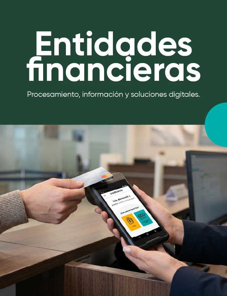 Banner de servicios para entidades financieras con el texto ‘Entidades financieras: Procesamiento, información y soluciones digitales’. En la imagen, una persona realiza un pago acercando una tarjeta a una terminal electrónica sostenida por otra persona en un entorno de oficina o banco.