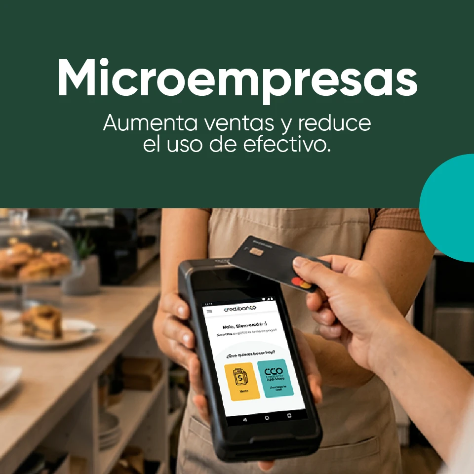 Banner promocional de microempresas con fondo verde oscuro y el título “Microempresas”. Debajo aparece el texto “Aumenta ventas y reduce el uso de efectivo”. En la parte inferior, una persona sostiene un datáfono mientras otra acerca una tarjeta para realizar un pago en un entorno comercial tipo cafetería o tienda.
